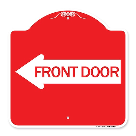 Signmission Designer Series Front Door W/ Left Arrow, Red & White Aluminum Sign, 18" x 18", RW-1818-24390 A-DES-RW-1818-24390
